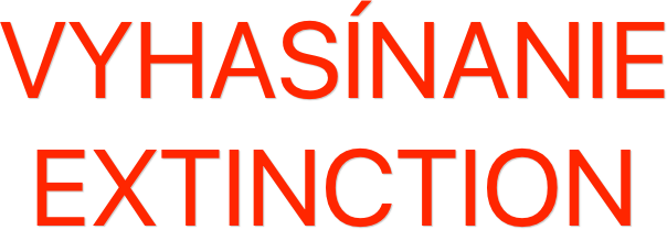 

Vyhasínanie
extinction